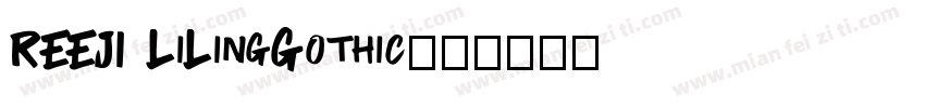 REEJI LiLingGothic字体转换
